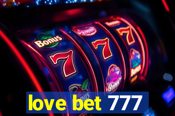 love bet 777